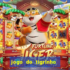 jogo do tigrinho gratis sem deposito